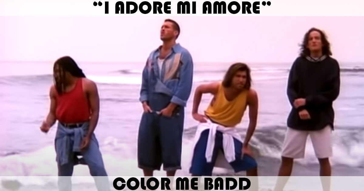 "I Adore Mi Amor" by Color Me Badd
