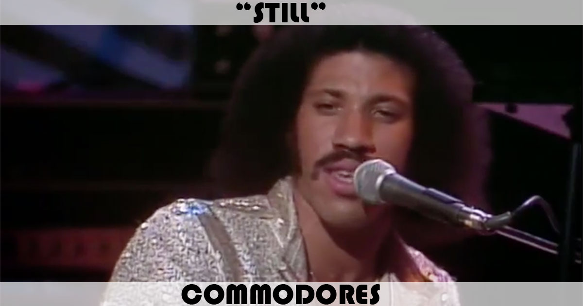 "Still" by The Commodores