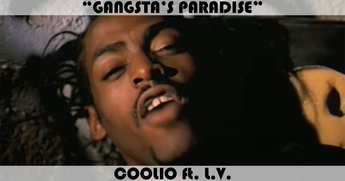 "Gangsta's Paradise" by Coolio