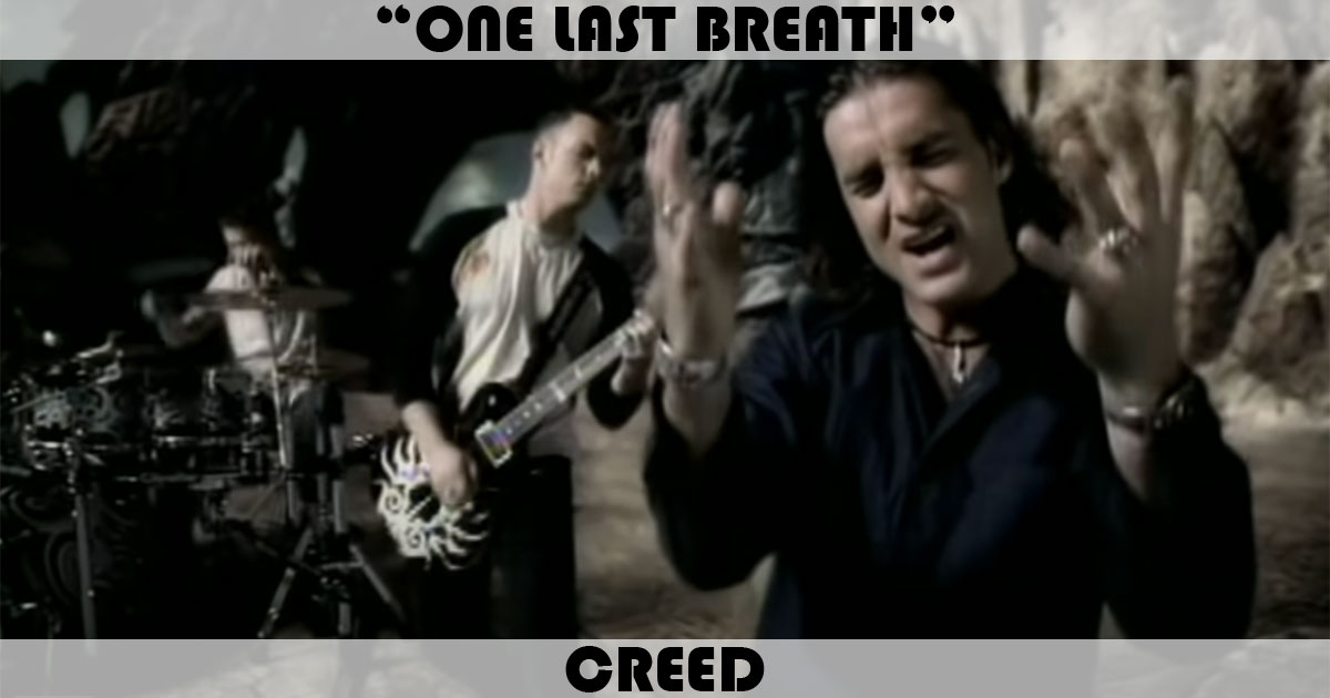 "One Last Breath" by Creed