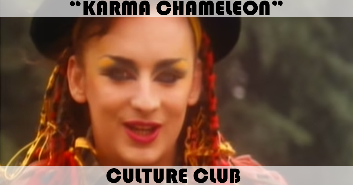 "Karma Chameleon" by Culture Club