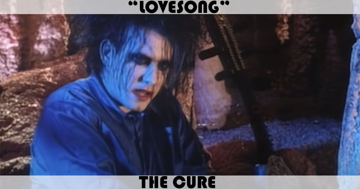 "Lovesong" by The Cure