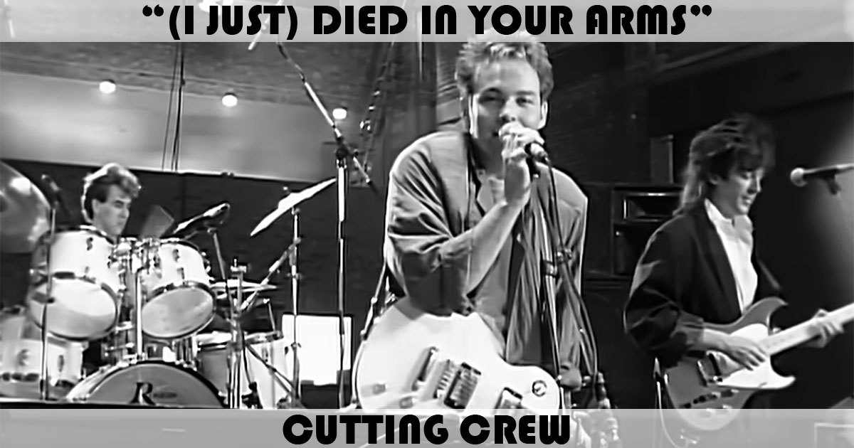 "(I Just) Died In Your Arms" by Cutting Crew