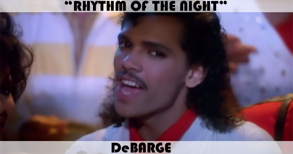 "Rhythm Of The Night" by DeBarge