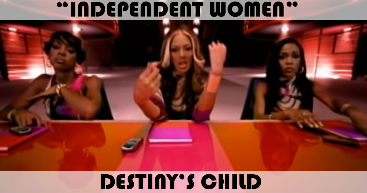 "Independent Women" by Destiny's Child