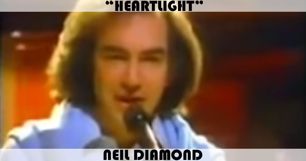 "Heartlight" by Neil Diamond