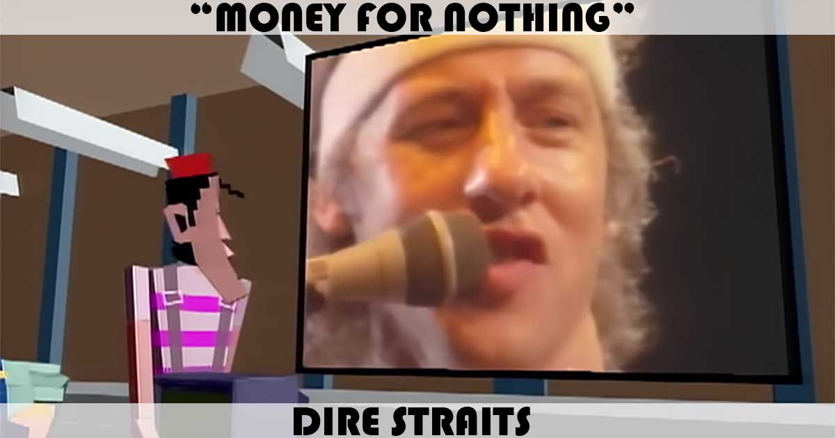 "Money For Nothing" by Dire Straits