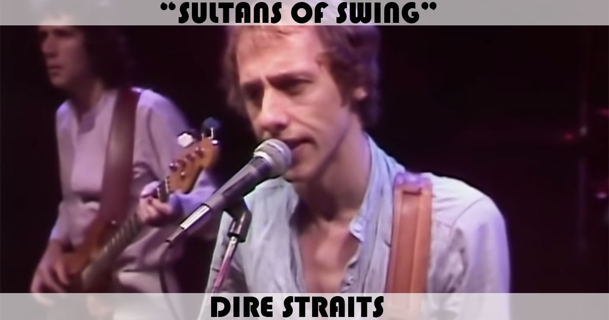 "Sultans Of Swing" by Dire Straits