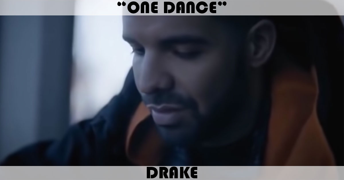 "One Dance" by Drake