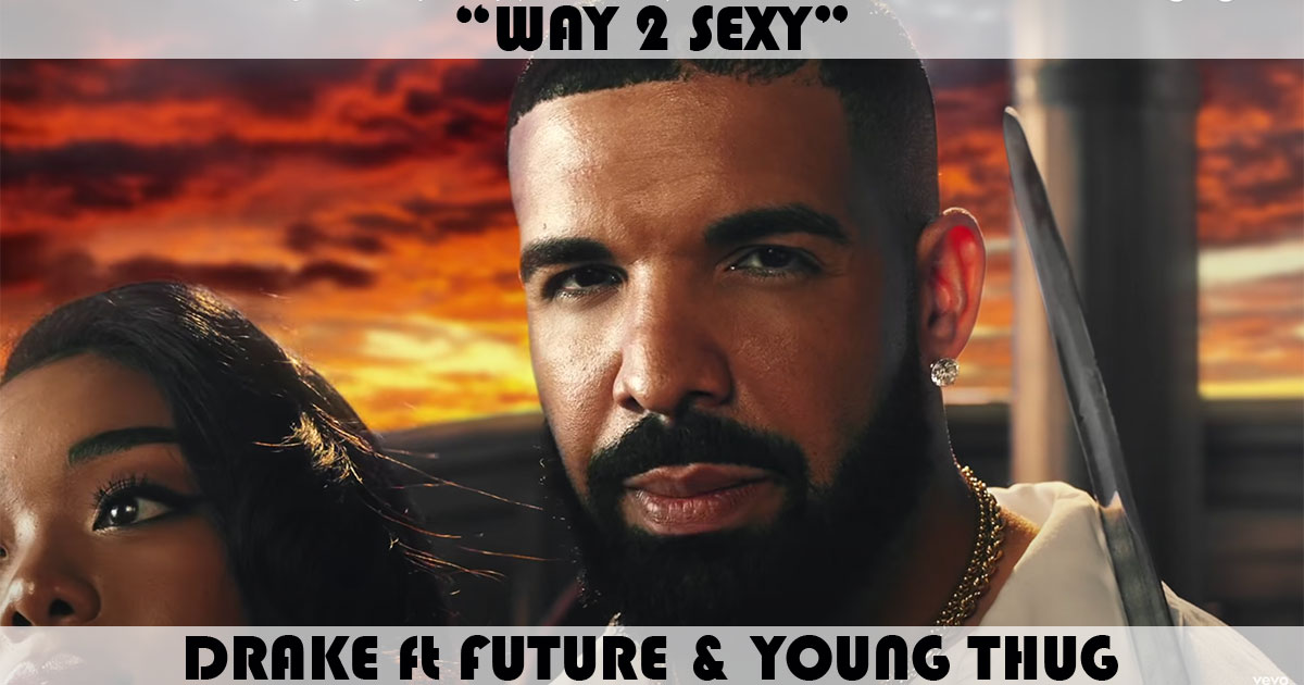 "Way 2 Sexy" by Drake