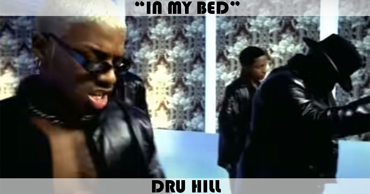 "In My Bed" by Dru Hill