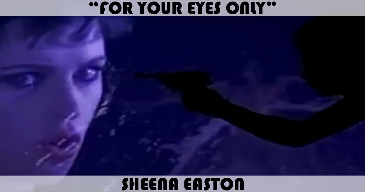 "For Your Eyes Only" by Sheena Easton