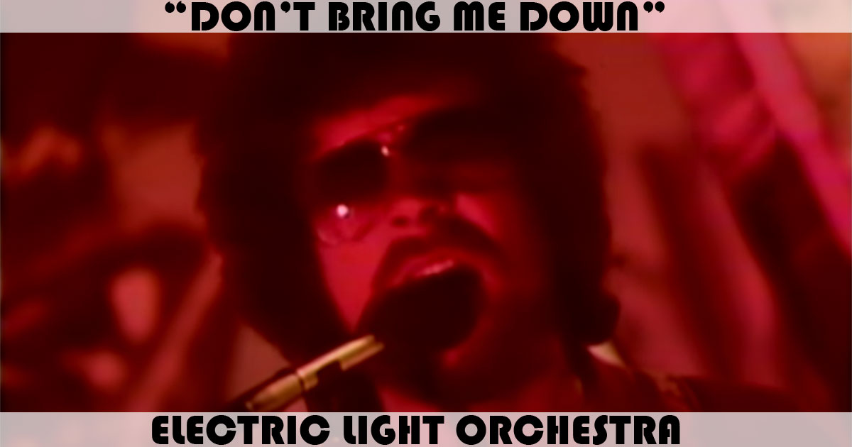 "Don't Bring Me Down" by ELO