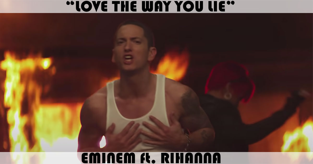 "Love The Way You Lie" by Eminem