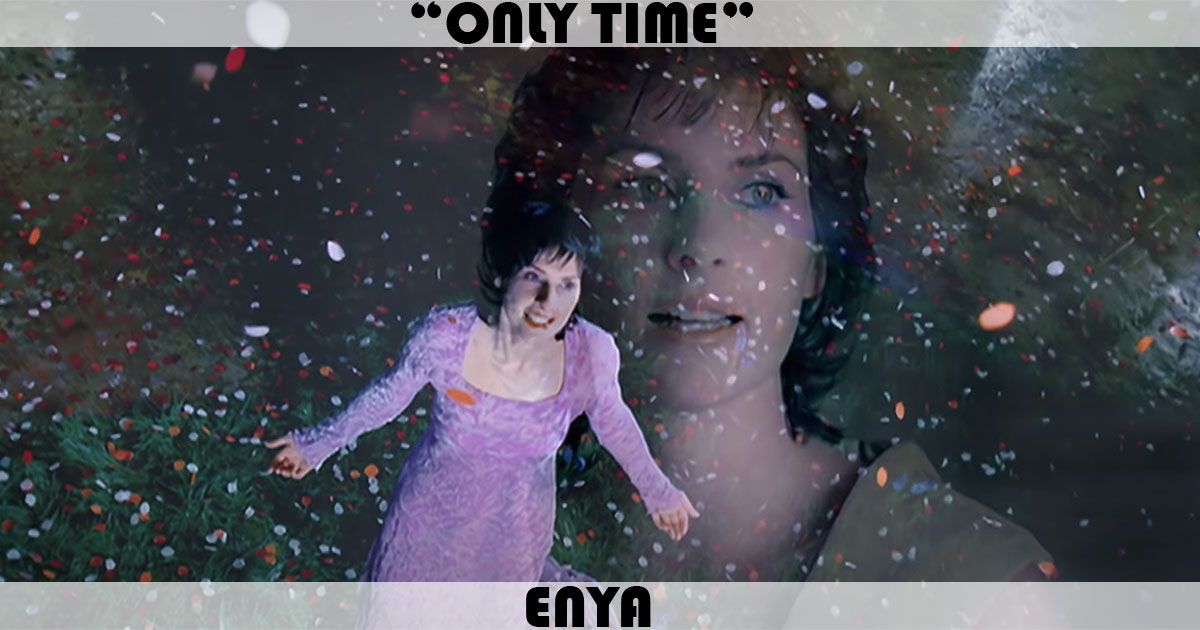 "Only Time" by Enya