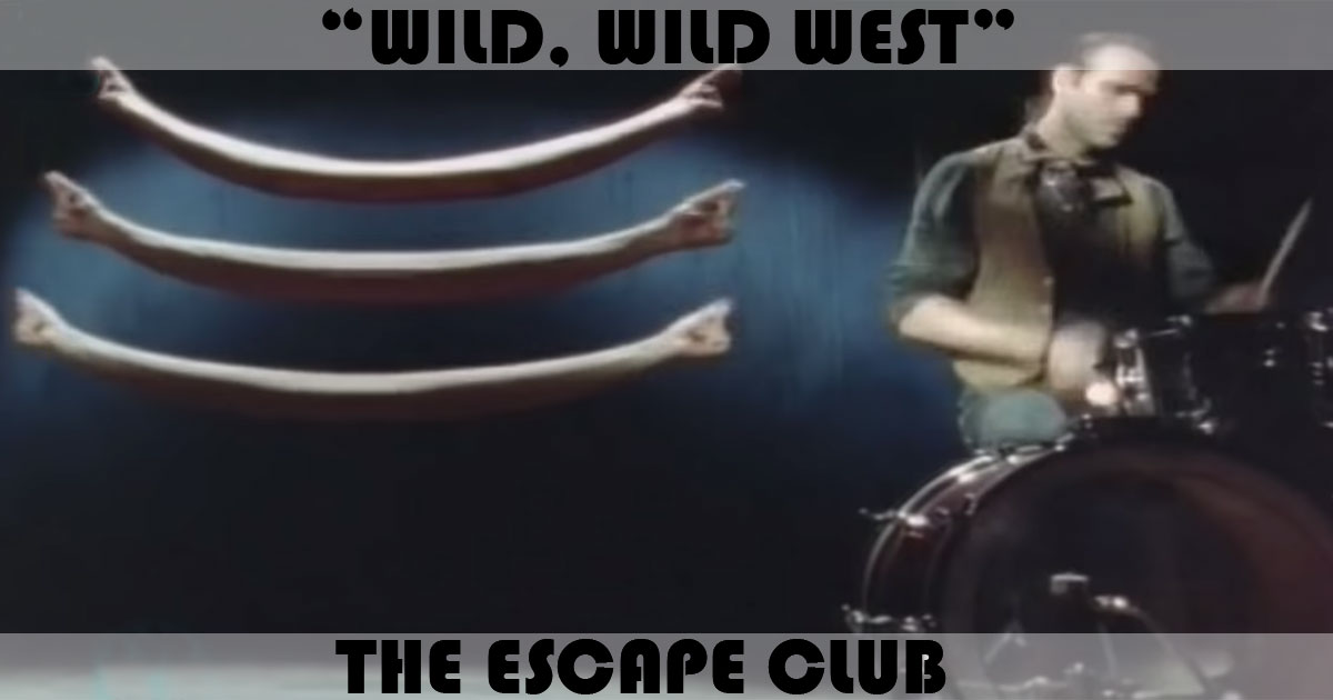"Wild, Wild West" by The Escape Club