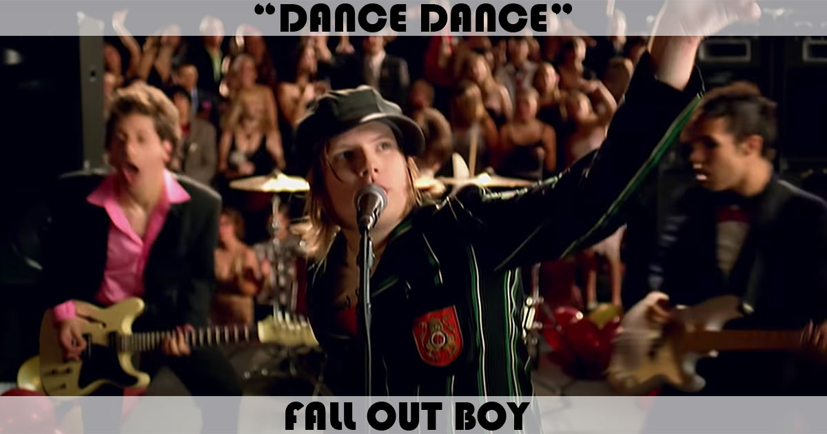 "Dance, Dance" by Fall Out Boy