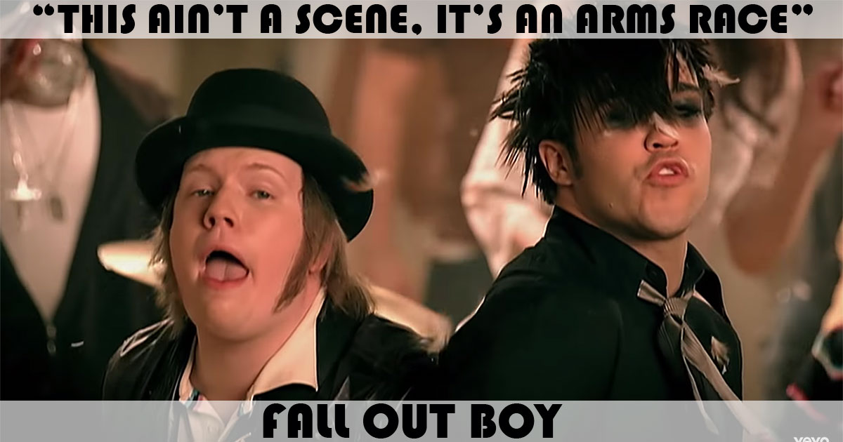 "This Ain't A Scene, It's An Arms Race" by Fall Out Boy