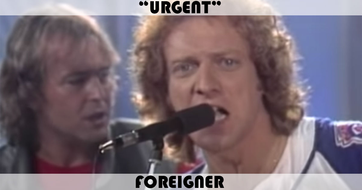 "Urgent" by Foreigner