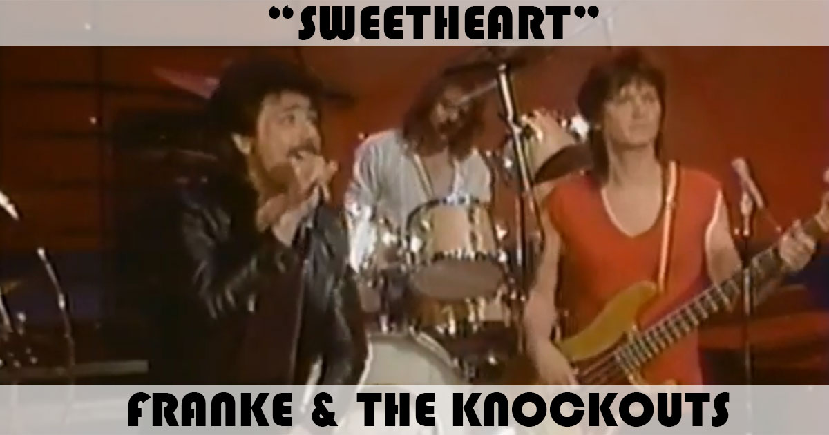 "Sweetheart" by Franke & The Knockouts