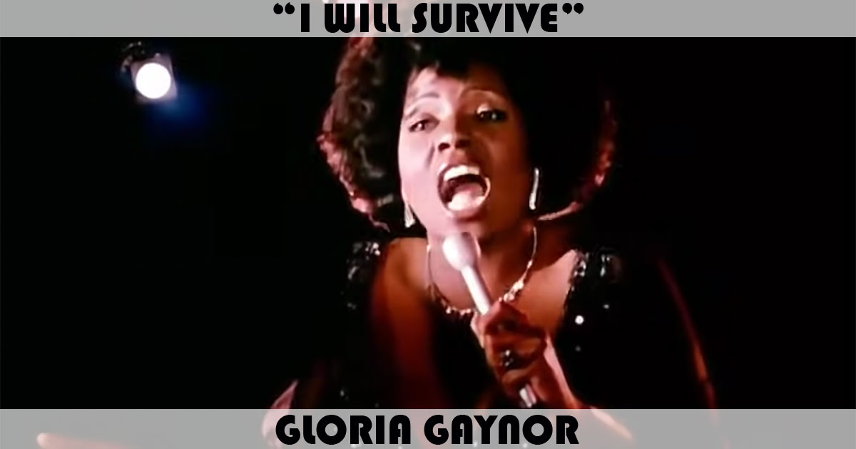 "I Will Survive" by Gloria Gaynor