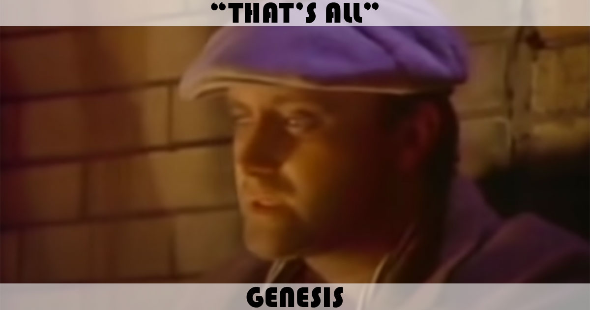 "That's All" by Genesis