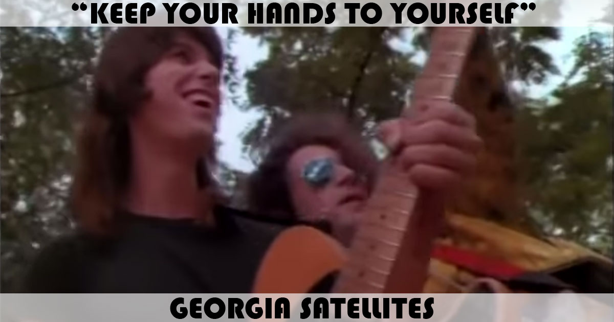 "Keep Your Hands To Yourself" by Georgia Satellites