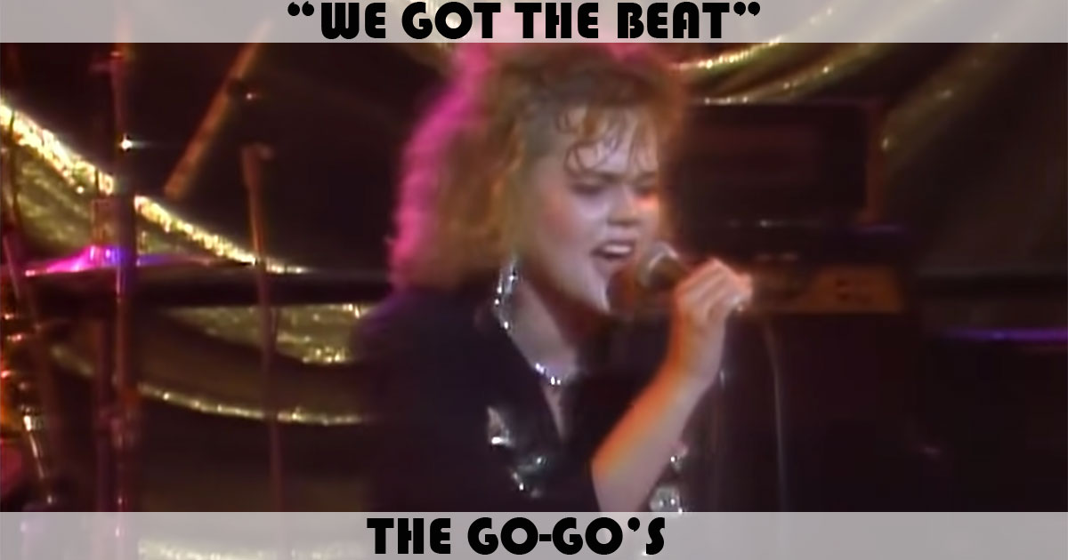 "We Got The Beat" by The Go Go's