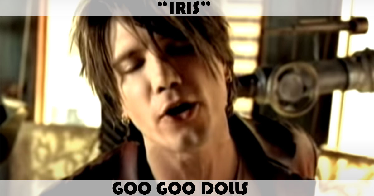 "Iris" by Goo Goo Dolls