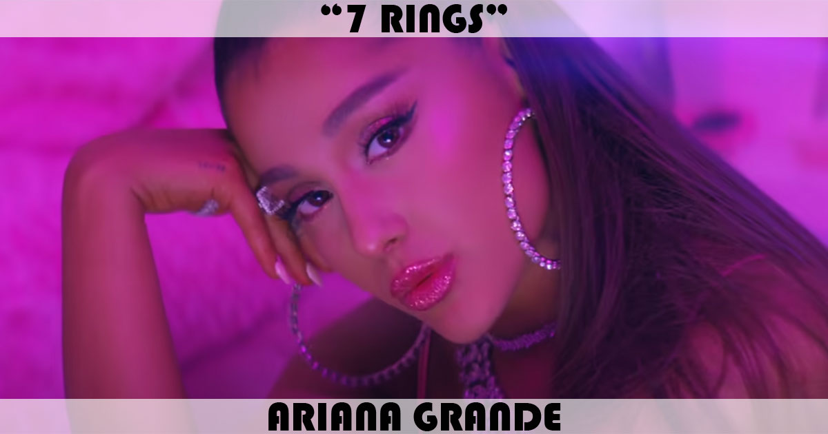 "7 Rings" by Ariana Grande