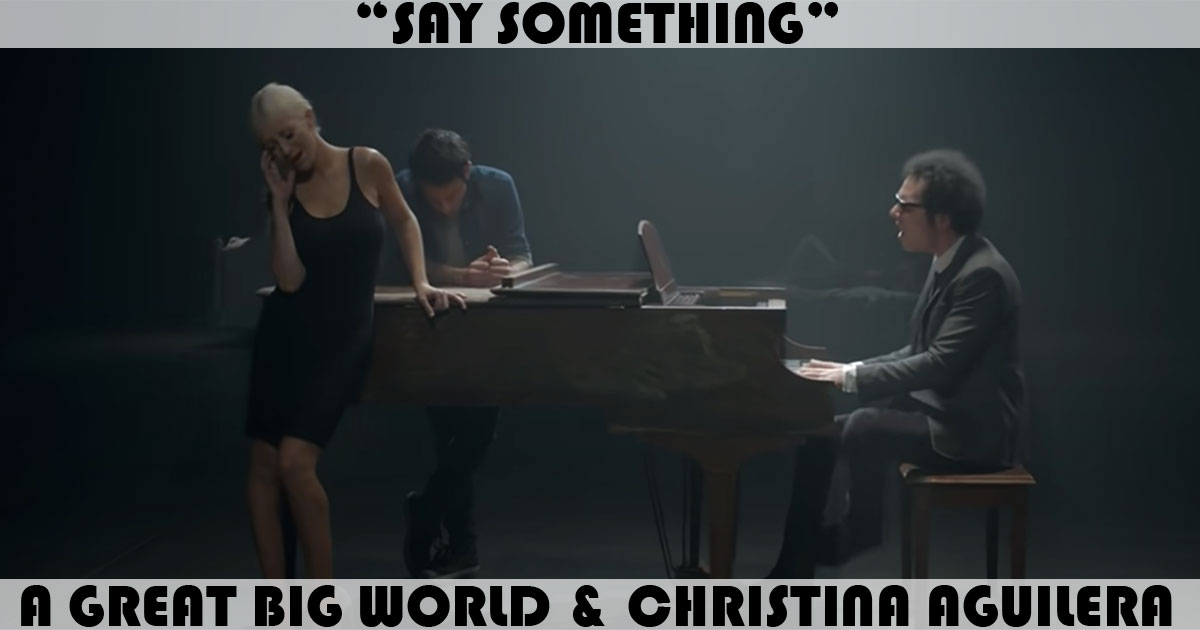 "Say Something" by A Great Big World