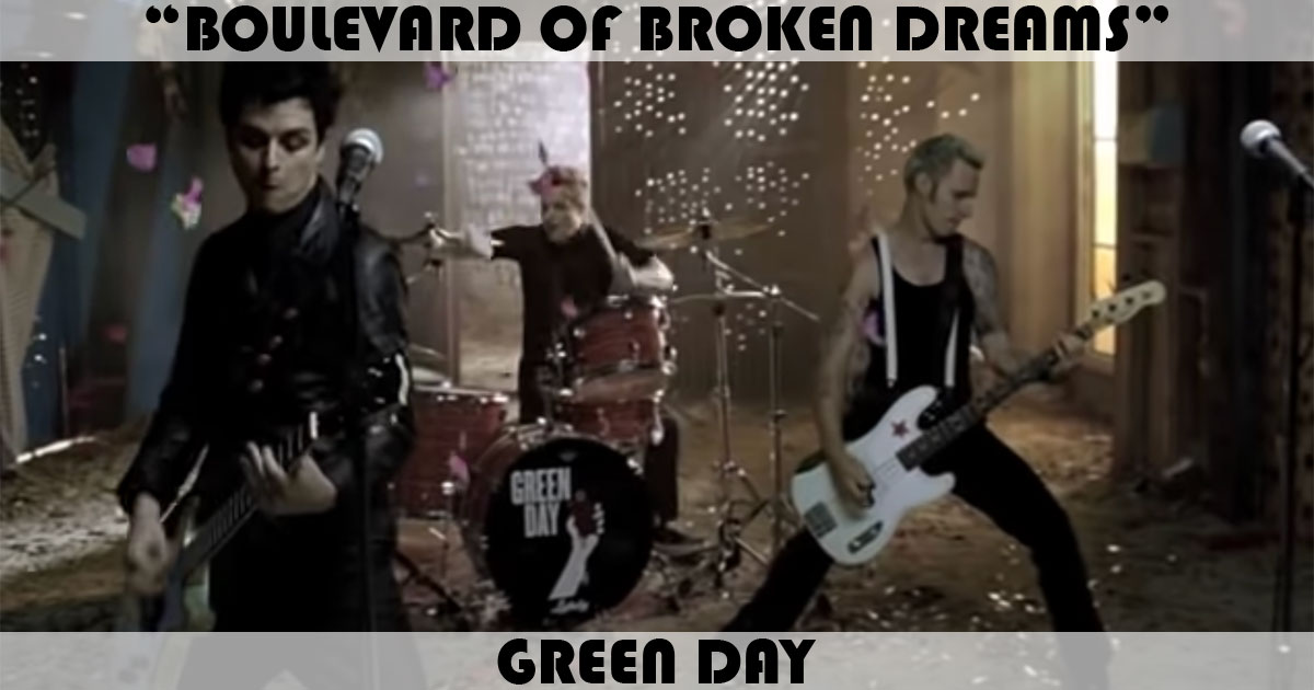 "Boulevard Of Broken Dreams" by Green Day