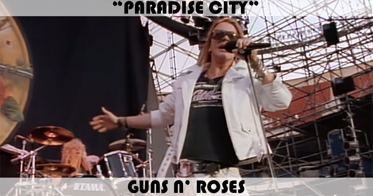 "Paradise City" by Guns N' Roses