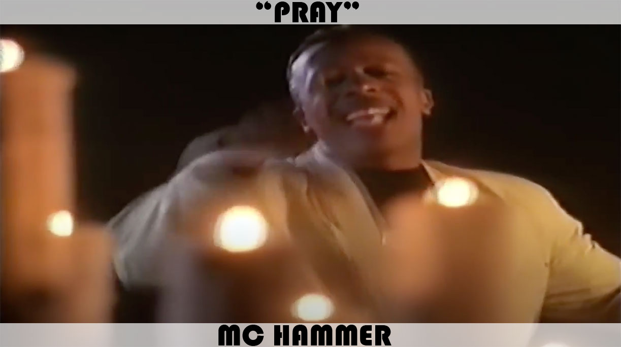 "Pray" by MC Hammer