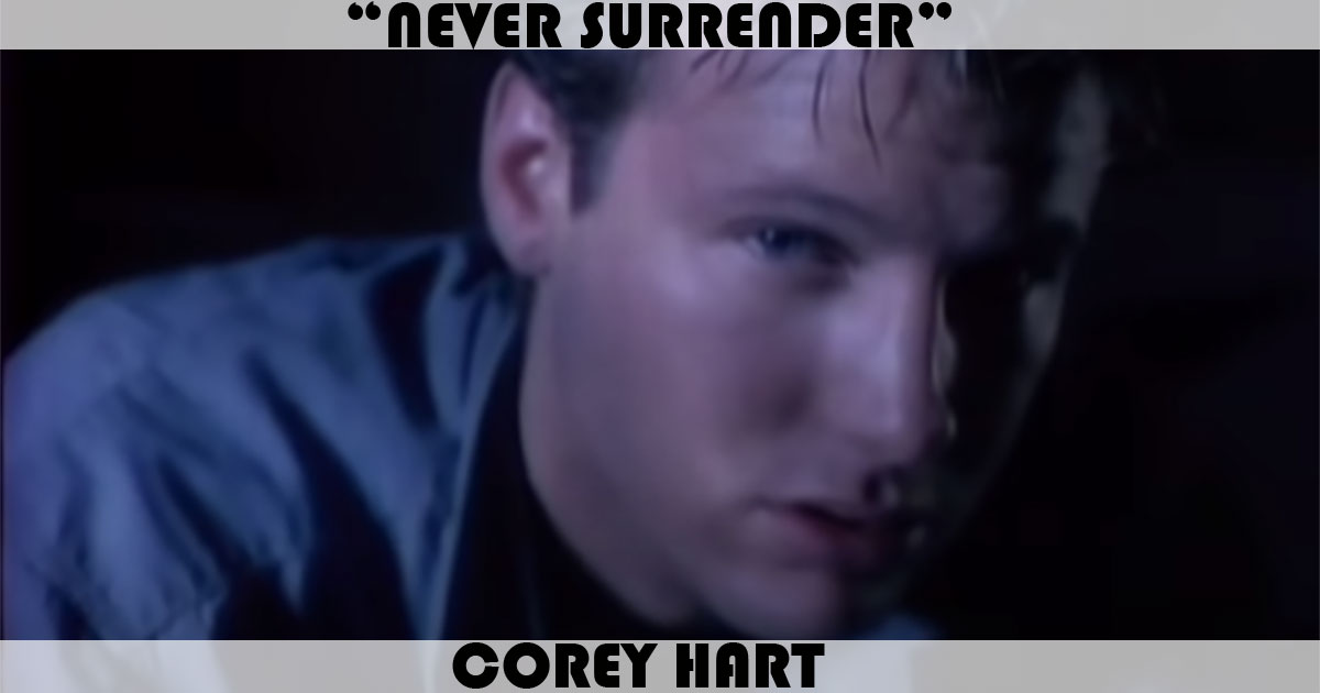 "Never Surrender" by Corey Hart