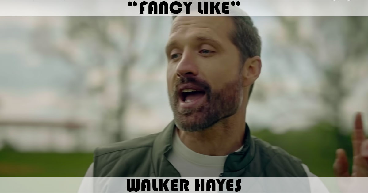 "Fancy Like" by Walker Hayes