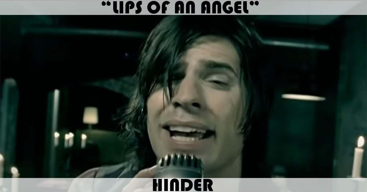"Lips Of An Angel" by Hinder