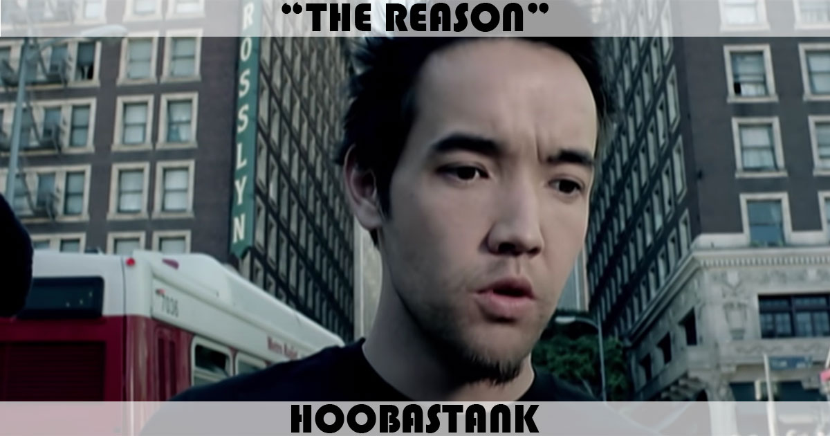 "The Reason" by Hoobastank