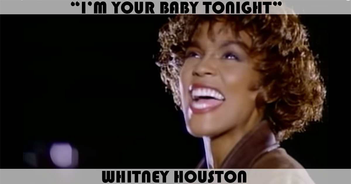 "I'm Your Baby Tonight" by Whitney Houston