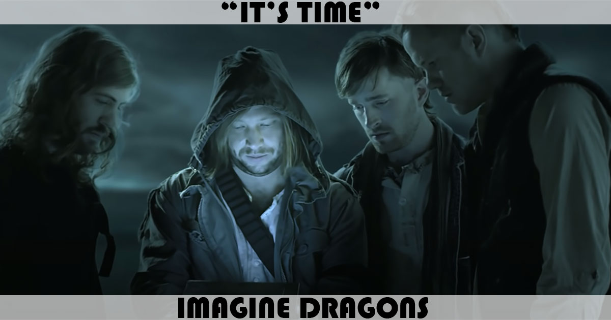 "It's Time" by Imagine Dragons