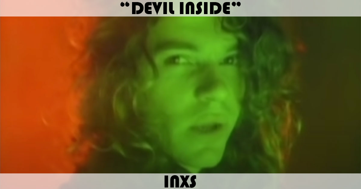 "Devil Inside" by INXS