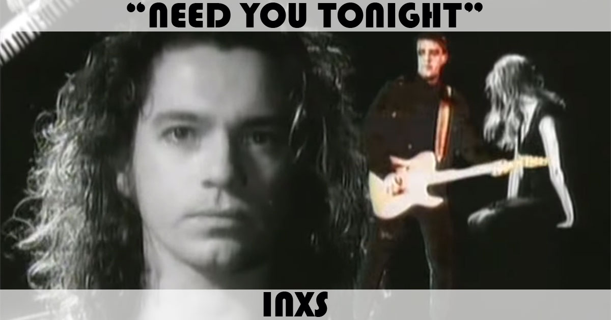 "Need You Tonight" by INXS