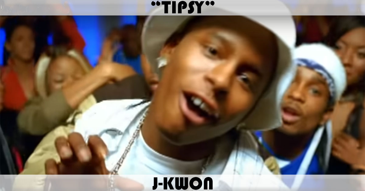 "Tipsy" by J-Kwon
