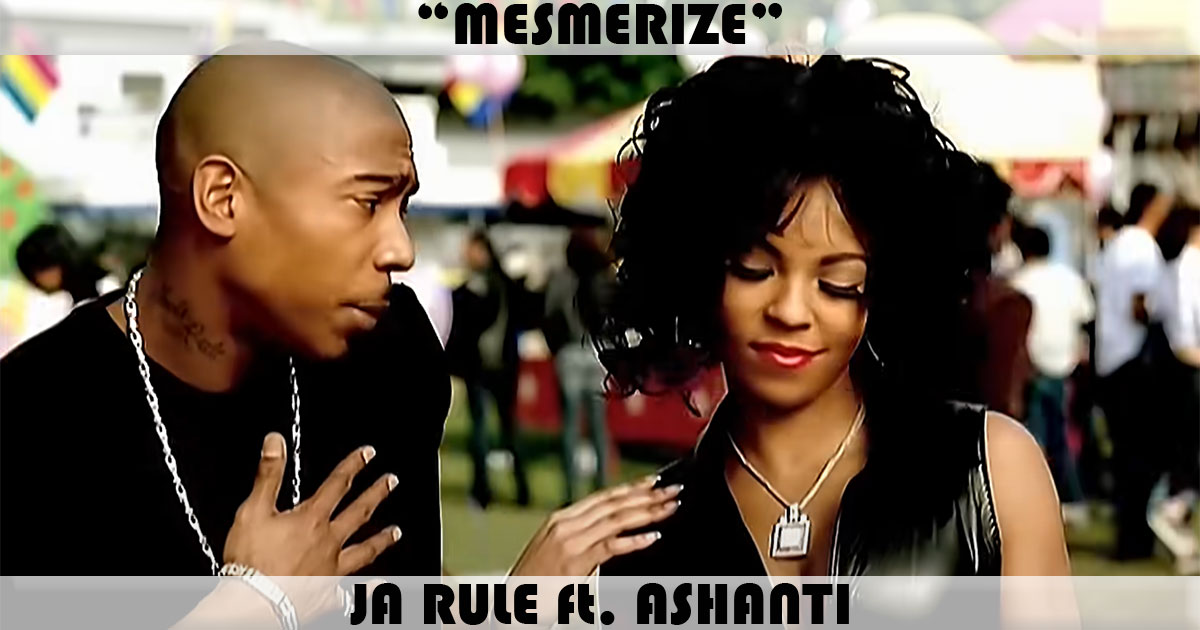 "Mesmerize" by Ja Rule