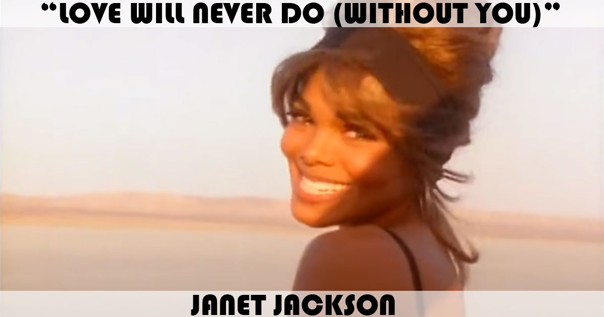 "Love Will Never Do (Without You)" by Janet Jackson