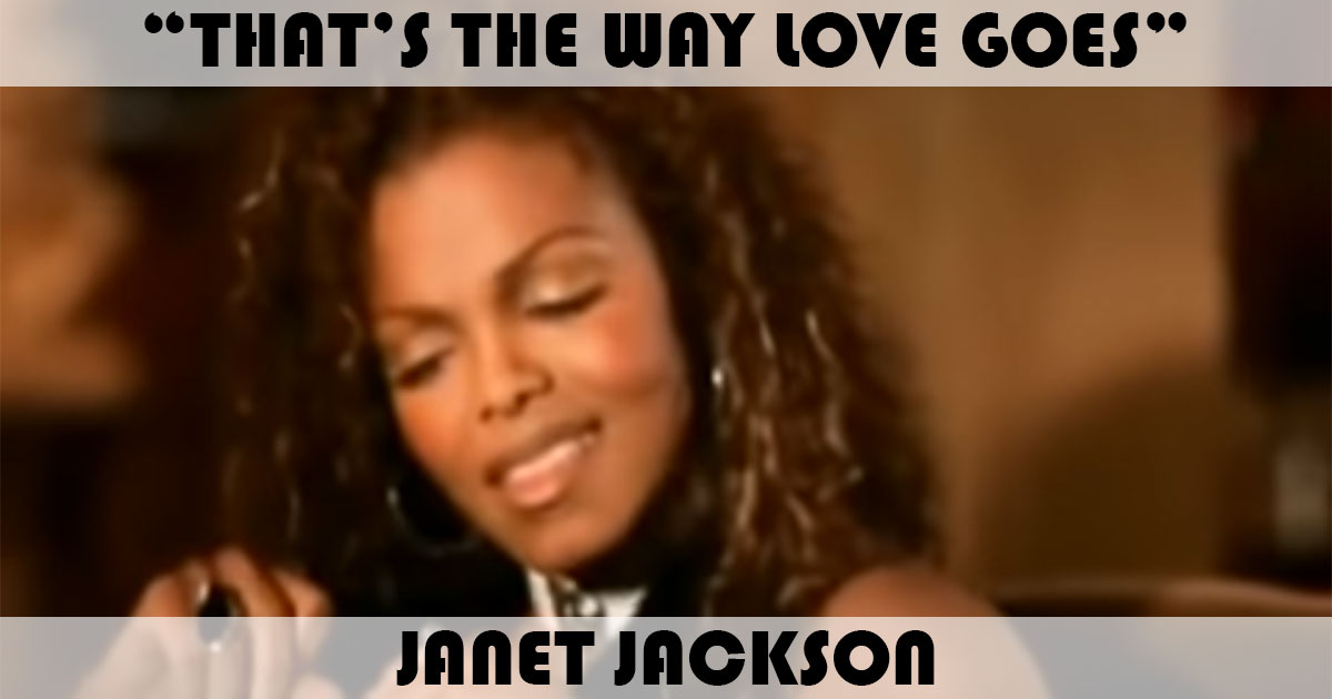 "That's The Way Love Goes" by Janet Jackson