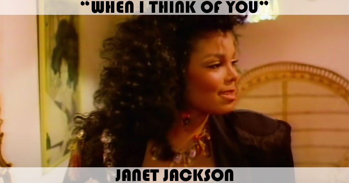 "When I Think Of You" by Janet Jackson