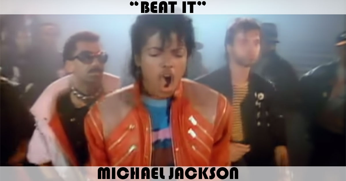 "Beat It" by Michael Jackson