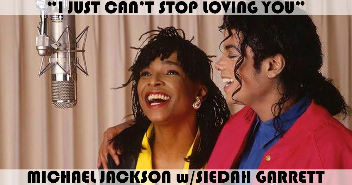"I Just Can't Stop Loving You" by Michael Jackson