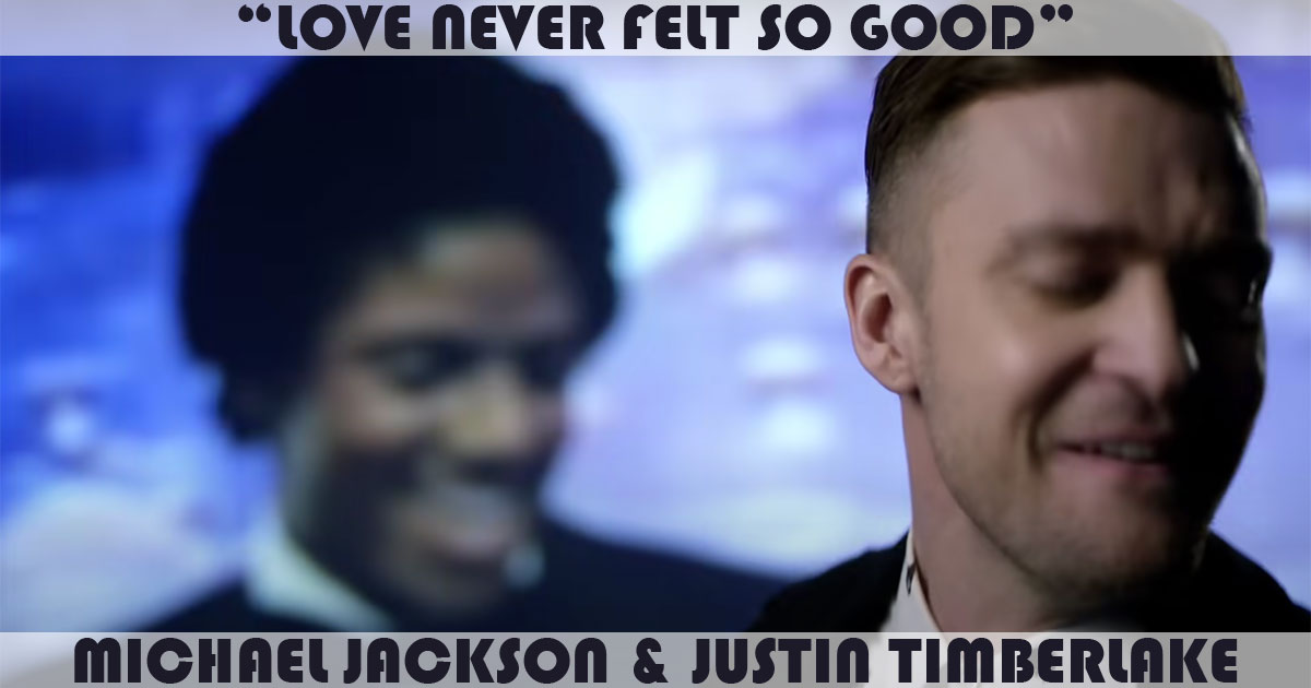"Love Never Felt So Good" by Michael Jackson